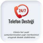 7/24 Telefon Desteği